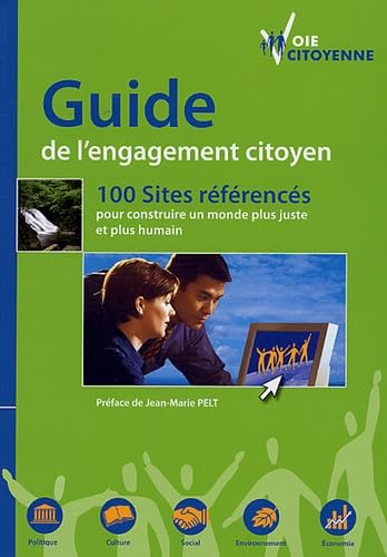Guide de l'engagement citoyen: 100 sites référencés pour construire un monde plus juste et plus humain book