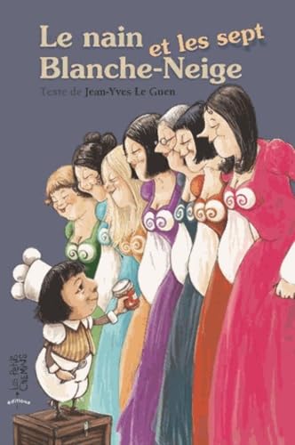 Le nain et les sept Blanche-Neige book