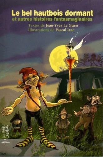 Le bel hautbois dormant: Et autres histoires fantasmaginaires book