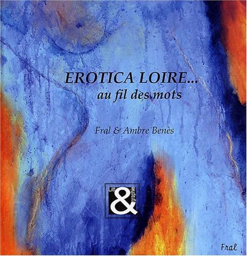 Erotica Loire...au fil des mots book