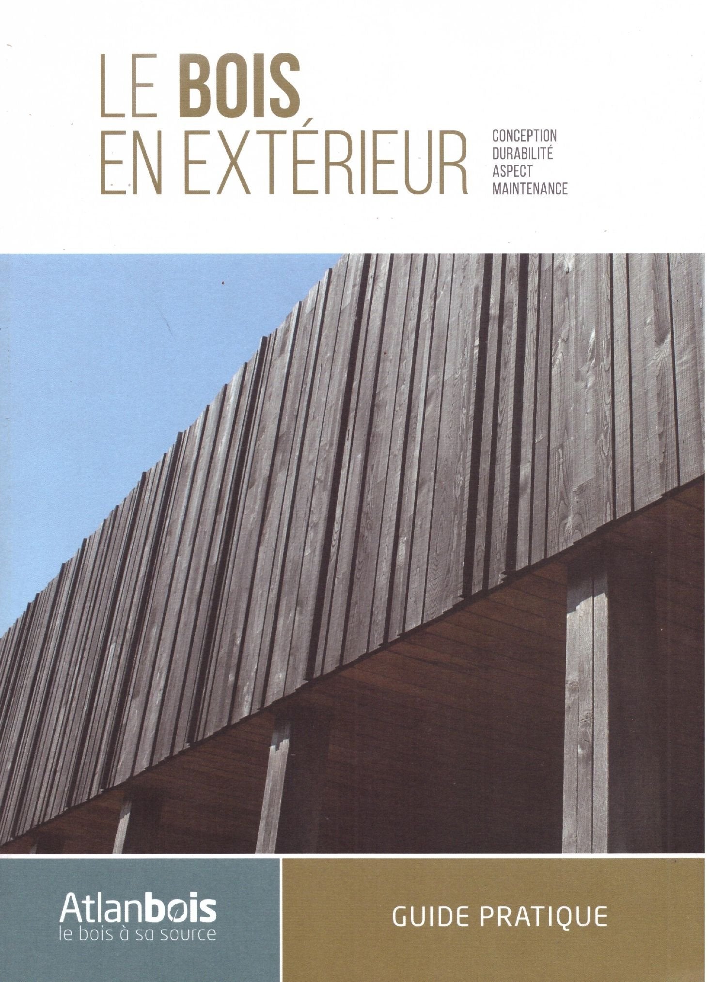 Le bois en extérieur, guide pratique: Conception, Durabilité, Aspect, Maintenance book