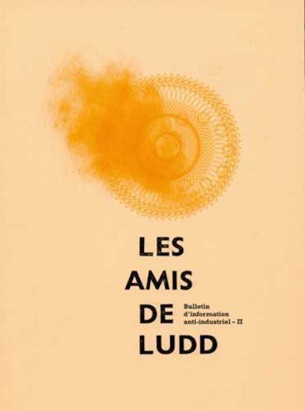 Les amis de Ludd : Bulletin d'information anti-industriel, Numéros 5 et 6 book