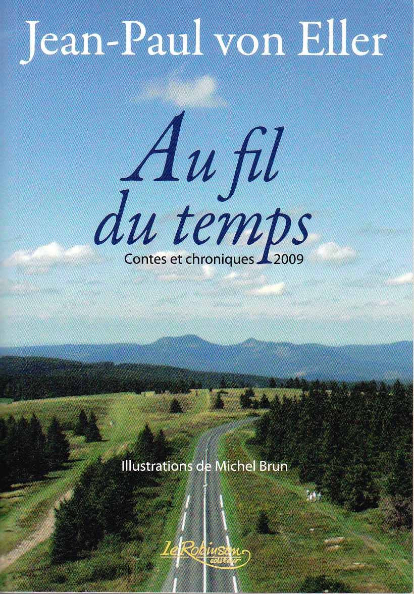 Au fil du temps : Contes et chroniques 2009 book