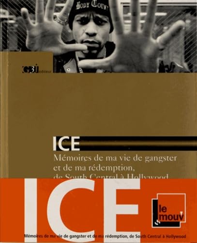 Ice - Mémoires de ma vie de gangster et de ma rédemption, de South Central à Hollywood Memories