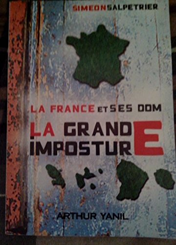 La France et ses DOM La grande imposture book