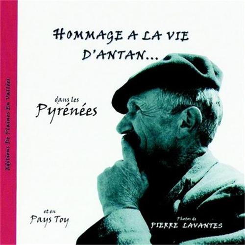 Hommage à la vie d'antan dans les Pyrénées: Et en Pays Toy Books