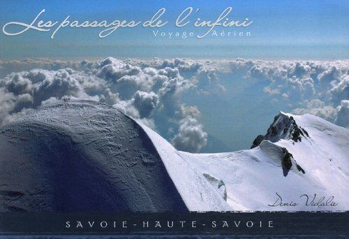 Les Passages de l'Infini: Voyage Aérien Savoie Haute-Savoie Books