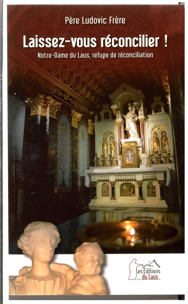 Laissez-vous réconcilier ! Notre-Dame du Laus, refuge de réconciliation book