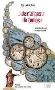 Je n'ai pas le temps -Notre -Dame du Laus: le temps réconcilié Books