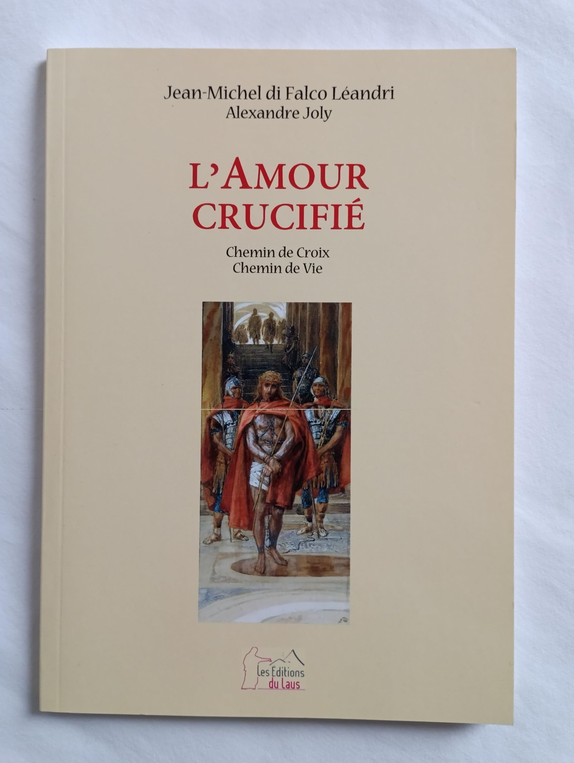 L'amour crucifié. Chemin de croix chemin de vie. book