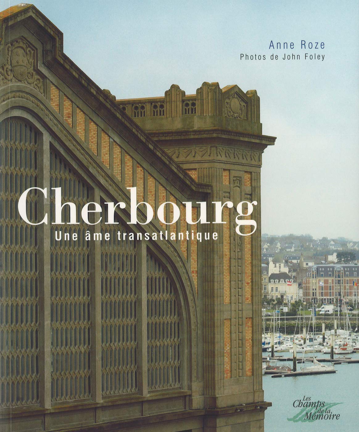 Cherbourg. Une âme transatlantique Film, Art & Culture