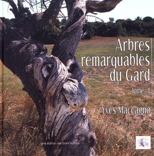 Arbres remarquables du Gard: Tome 2 book