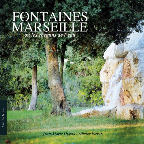 Fontaines de Marseille ou les chemins de l'eau Books