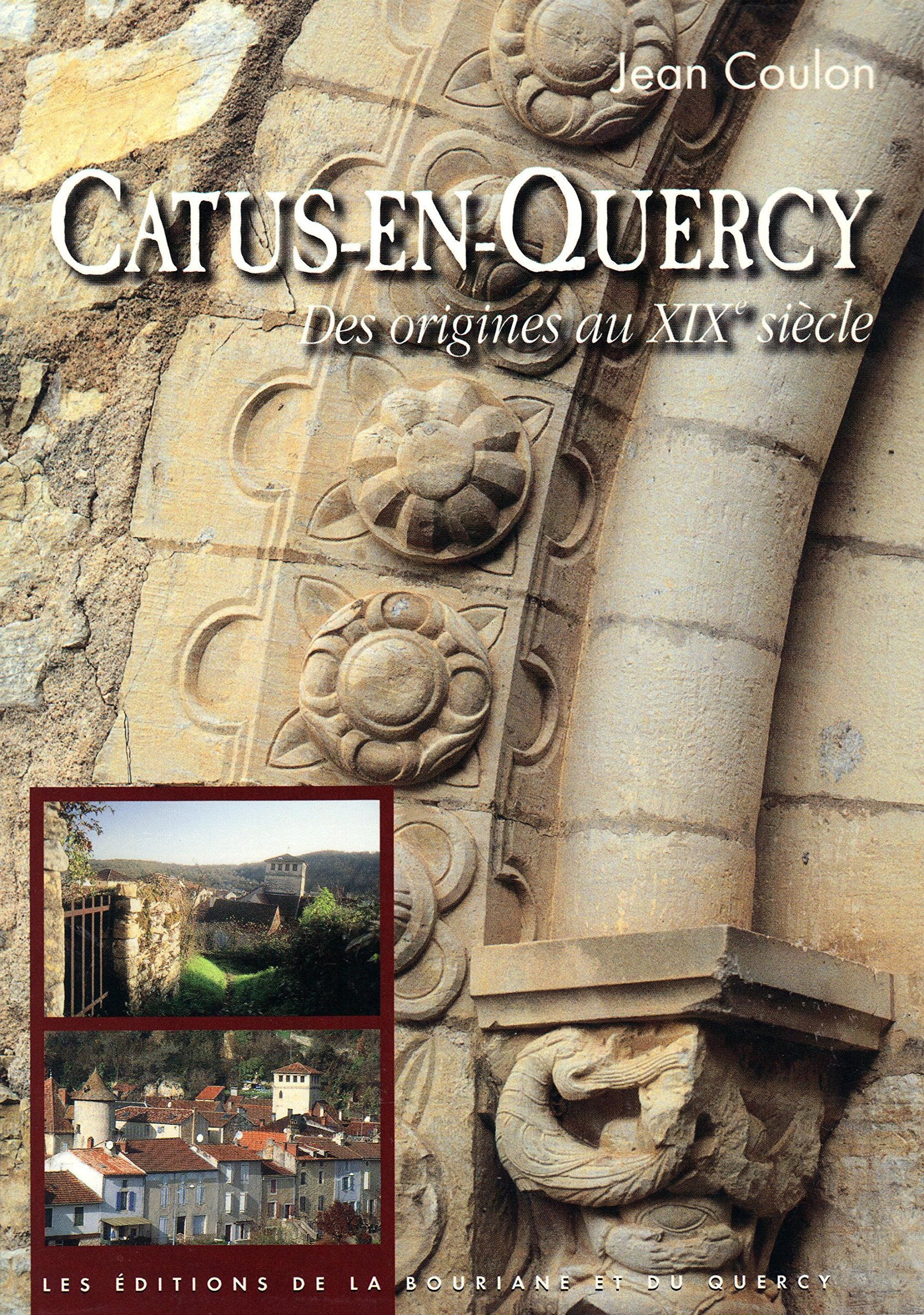 Catus-en-Quercy : Des origines au XIXe siècle Books