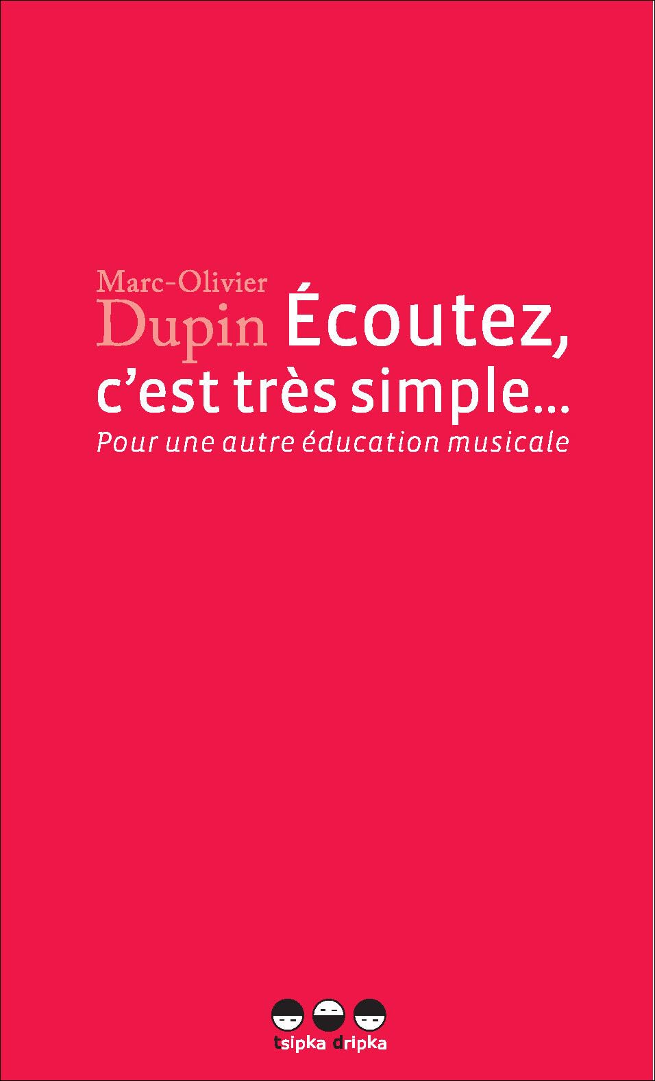 Ecoutez, c'est très simple... Pour une autre éducation musicale Essays & Short Stories