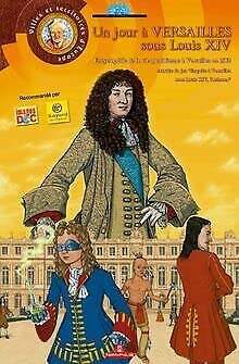 Un jour à Versailles sous Louis XIV, l'Athanor - Livre book