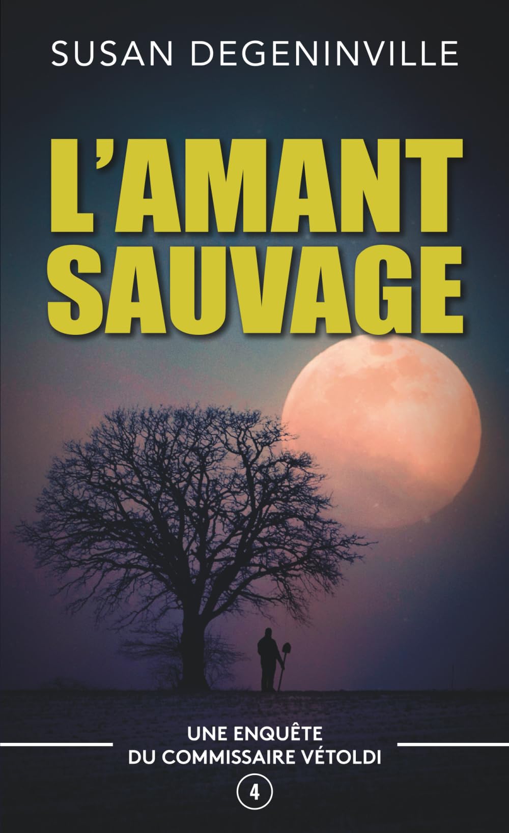 L'AMANT SAUVAGE: UNE ENQUÊTE DU COMMISSAIRE VÉTOLDI Detective & CSI