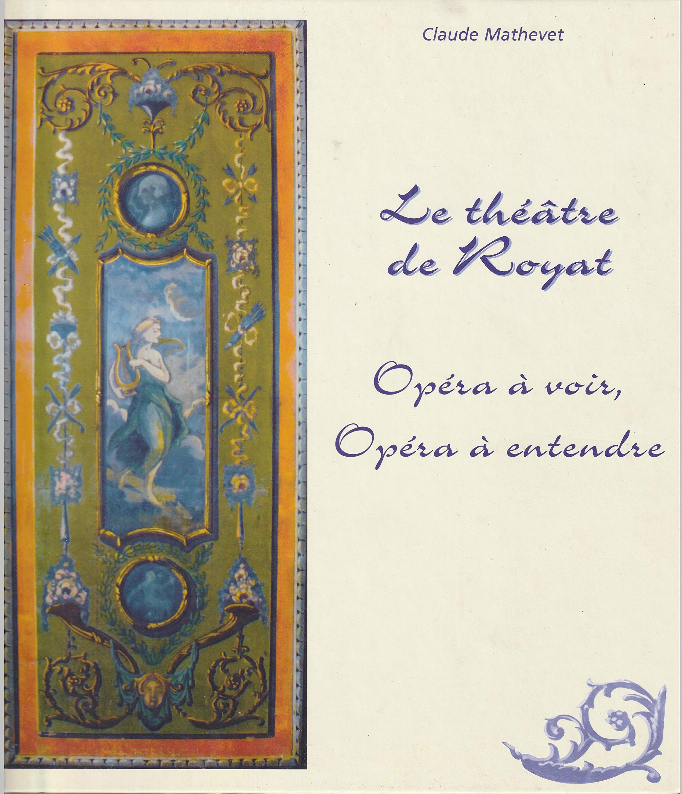 Le théâtre de Royat opéra à voir, opéra à entendre book