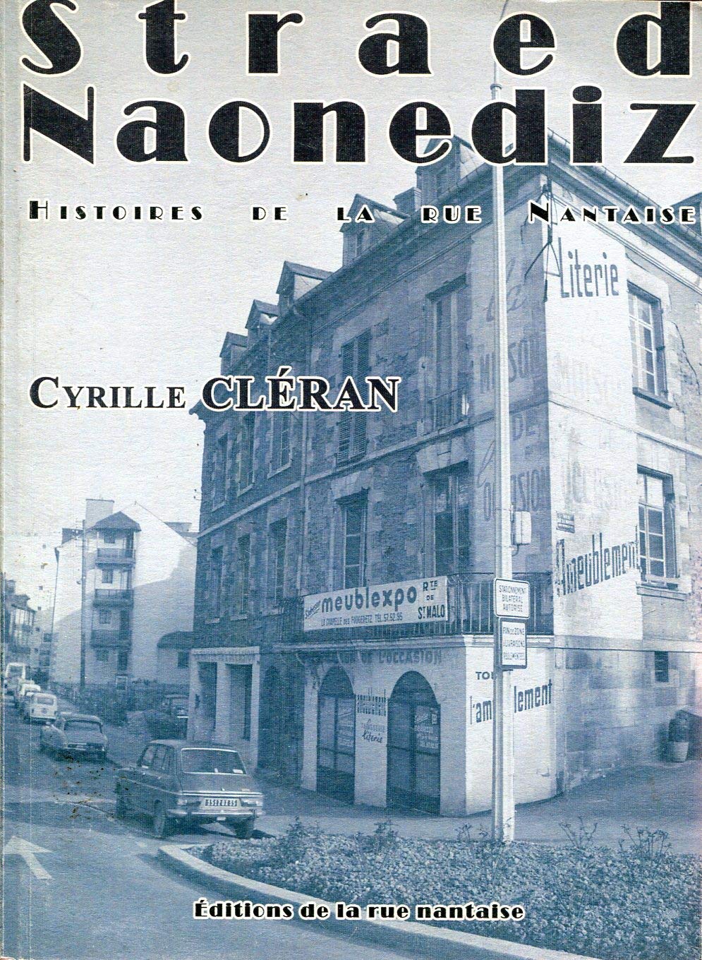 Straed Naonediz - Histoires de la rue Nantaise Books