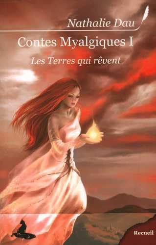Contes Myalgiques, Tome 1 : Les terres qui rêvent Fairy Tales & Legends