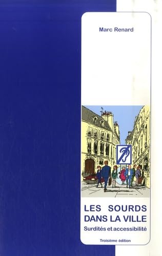 Les sourds dans la ville: Surdités et accessibilité book