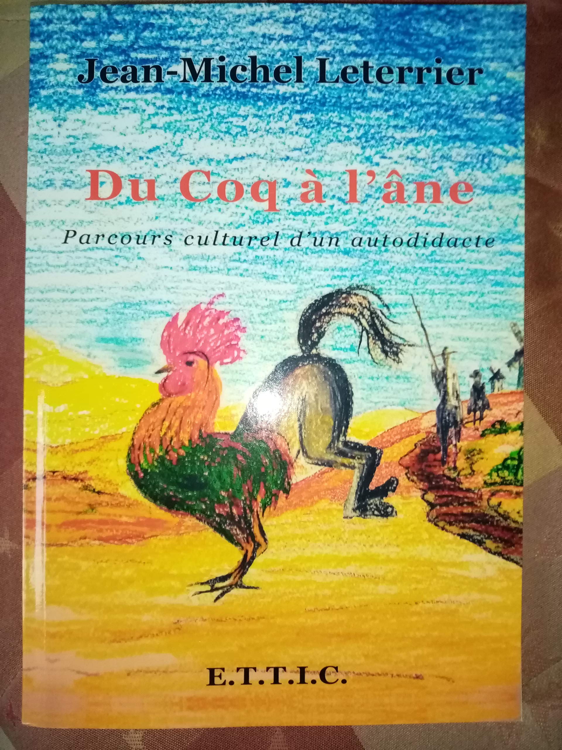 DU COQ A L'ANE Parcours culturel d'un autodidacte. book
