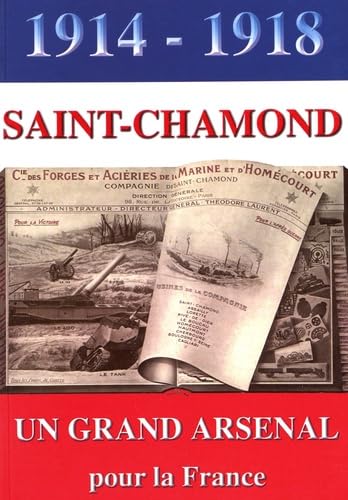 Saint-Chamond 1914-1918: Un grand arsenal pour la France book