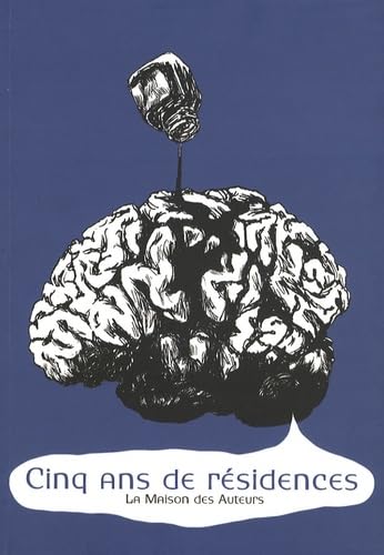 Cinq ans de résidences à la Maison des Auteurs book