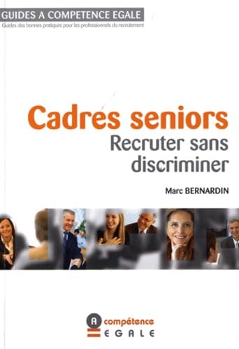 Cadres seniors : Recruter sans discriminer book