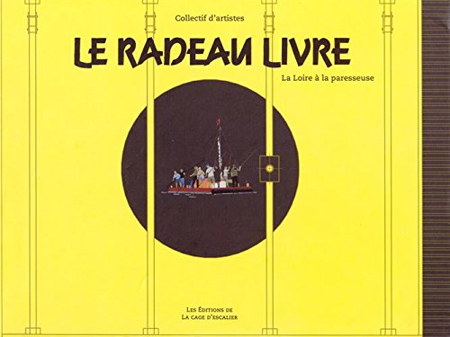 Radeau livre (Le): La Loire à la paresseuse Children's books