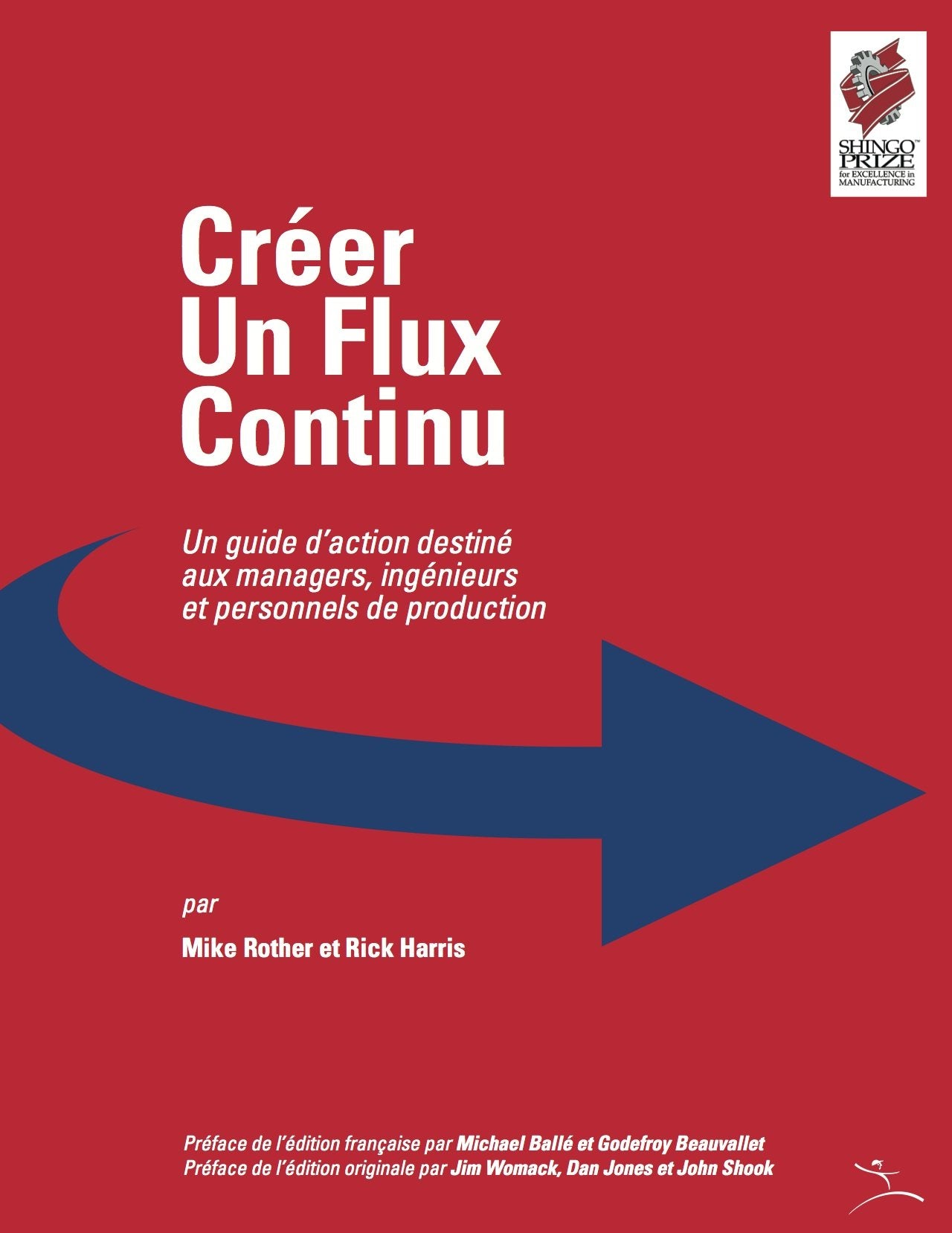 Créer un flux continu: Un guide d'action destiné aux managers, ingénieurs et personnels de production Books