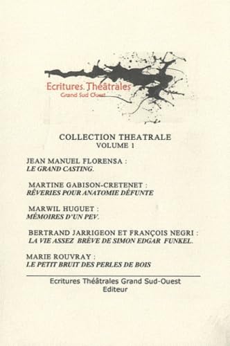 Le grand casting ; Rêveries pour anatomie défunte ; Mémoires d'un PEV ; La vie assez brève de Simon Edgar Funkel ; Le petit bruit des perles de bois book