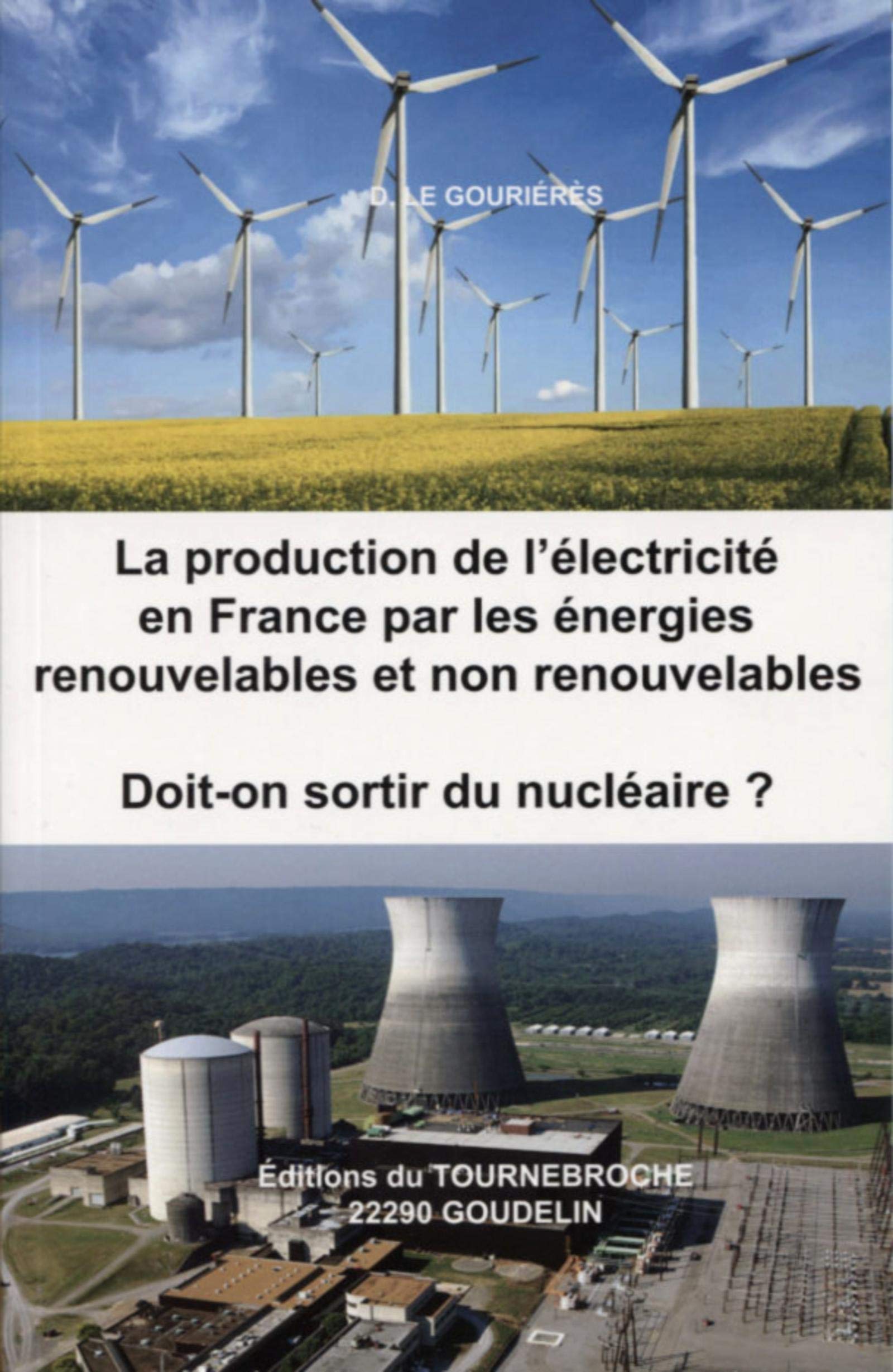 La production de l'électricité en France par les énergies renouvelables et non renouvelables: Doit-on sortir du nucléaire ? book