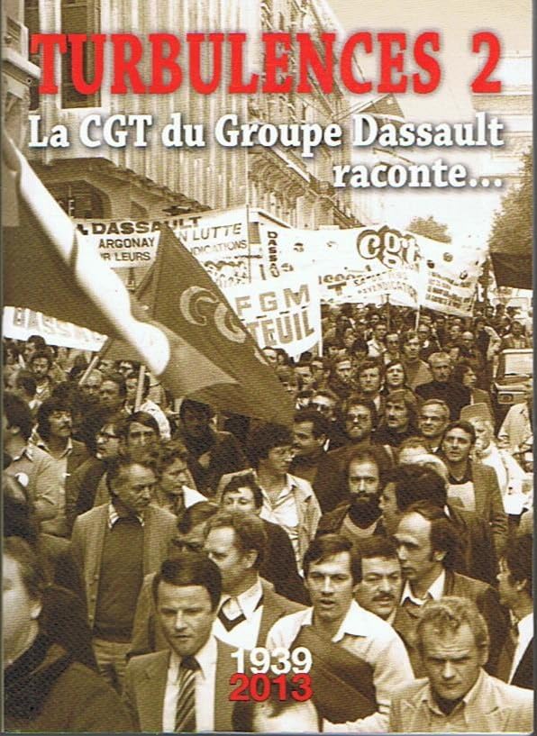 TURBULENCES 2 LA CGT DU GROUPE DASSAULT RACONTE book