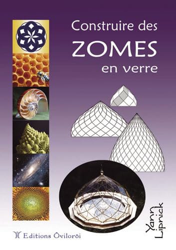 Construire des zomes en verre: Dix plans de zomes à réaliser soi-même Books