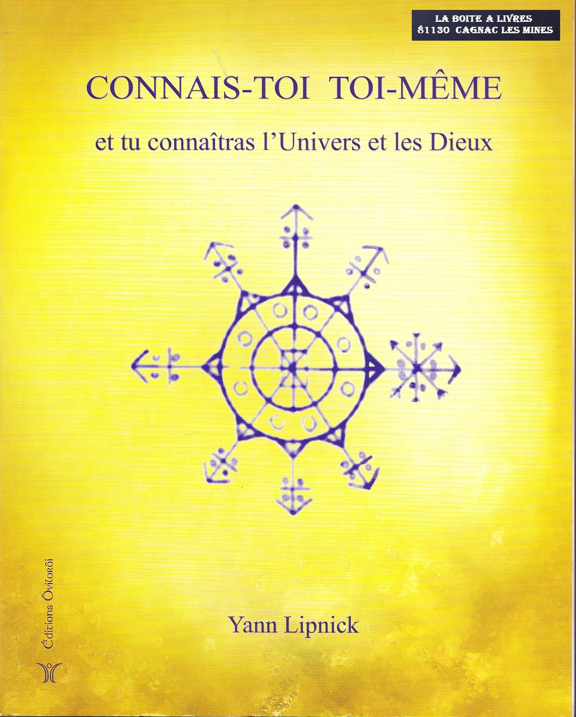 Connais-toi toi-même et tu connaîtras l'univers et les dieux: Tome 1, Mystères et secrets du corps humain, nos capacités méconnues Books