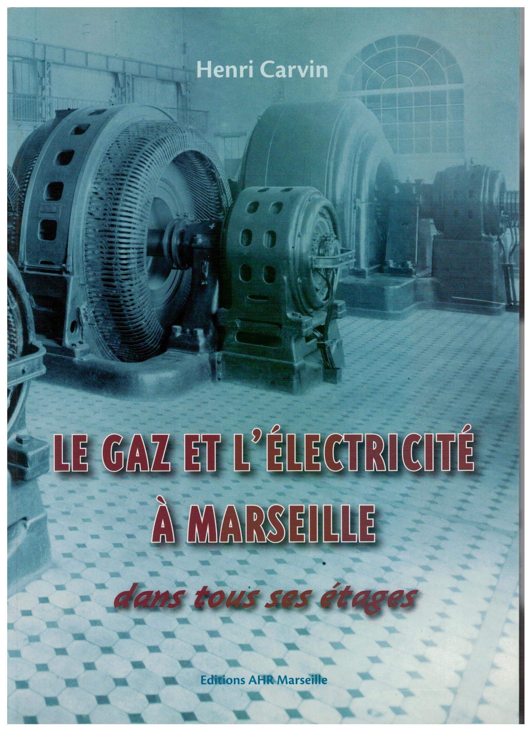 Le gaz et l'électricité à Marseille dans tous ses étages book