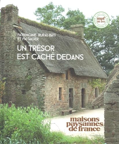 Un trésor est caché dedans: Patrimoine rural bâti et paysager Books