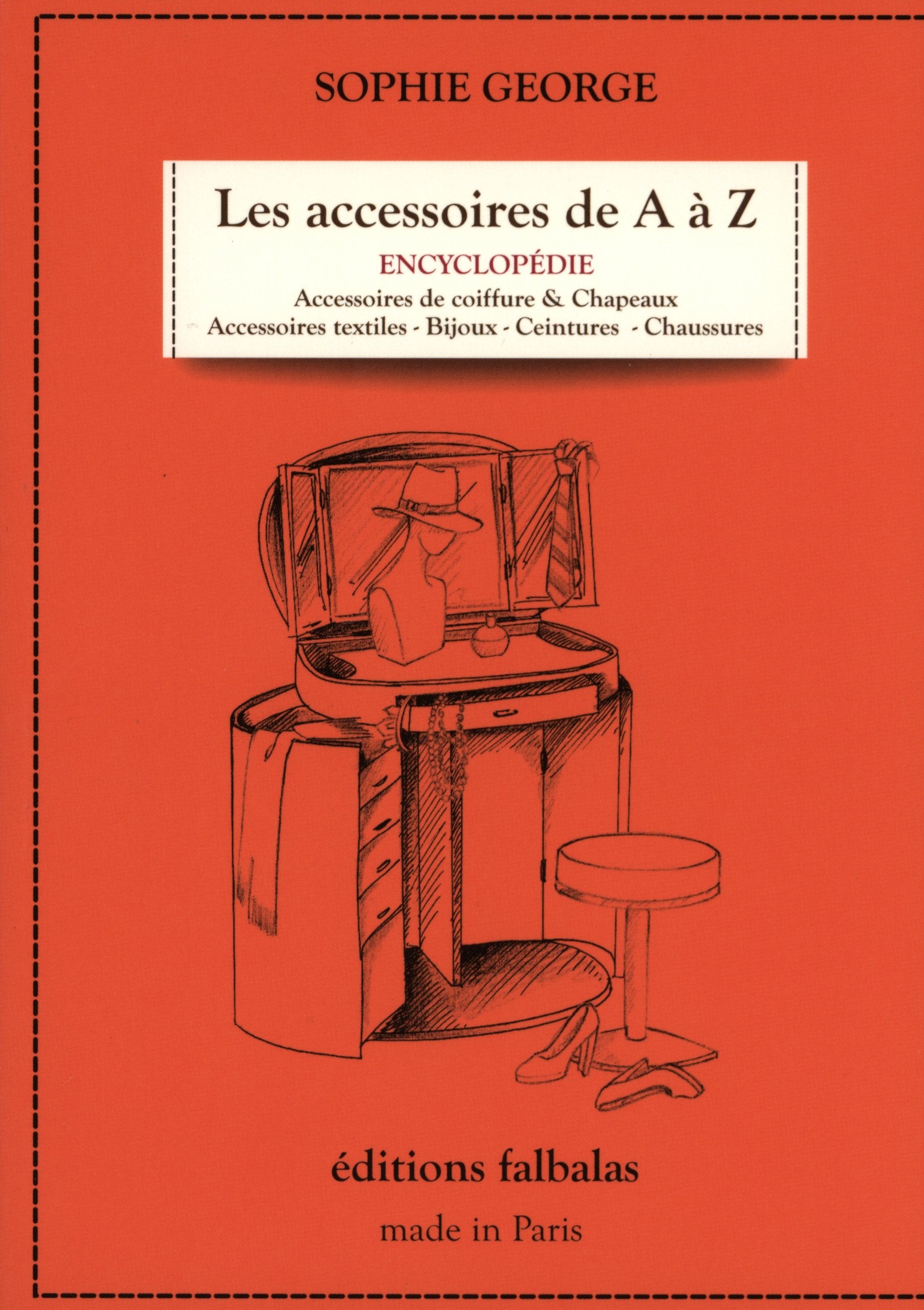 Les accessoires de A à Z: Encyclopédie thématique de la mode et du textile Books