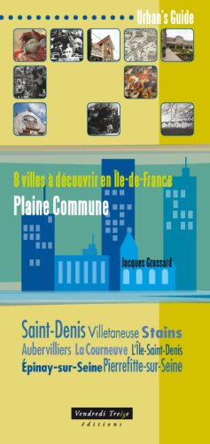 8 villes à découvrir en Île-de-France - Plaine commune book