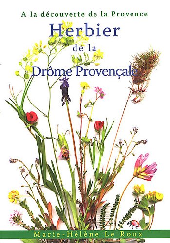 Herbier de la Drôme provençale : à la découverte de la Provence Books