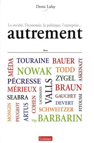 Autrement: La société, l'économie, la politique, l'entreprise... book
