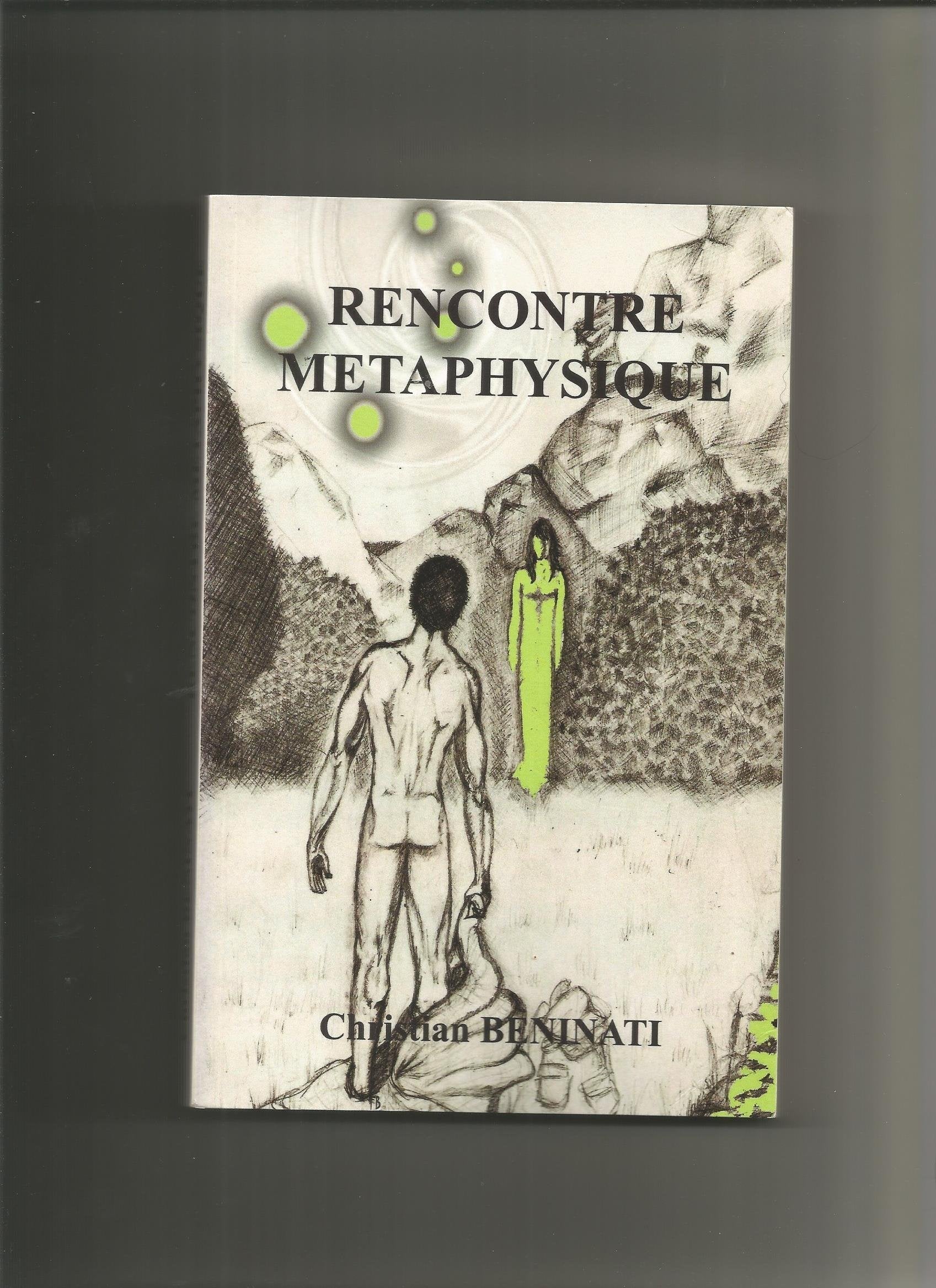 rencontre métaphysique christian beninati dvd