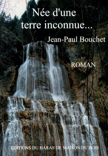 Née d'une terre inconnue book