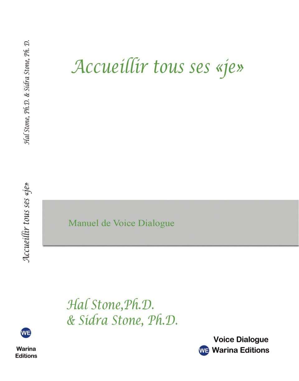 Accueillir tous ses "je" - Manuel de Voice Dialogue (dialogue intérieur) Books