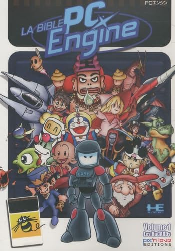 La Bible PC engine: Tome 1, L'Histoire d'une console de jeux vidéo mythique Books