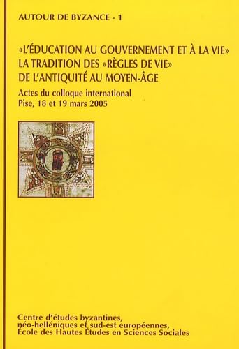 L'éducation au gouvernement et à la vie, la tradition des règles de vie de l'Antiquité au Moyen Age book