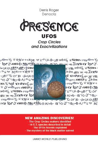 Présence, UFOs, Crop Circles and Exocivilizations book