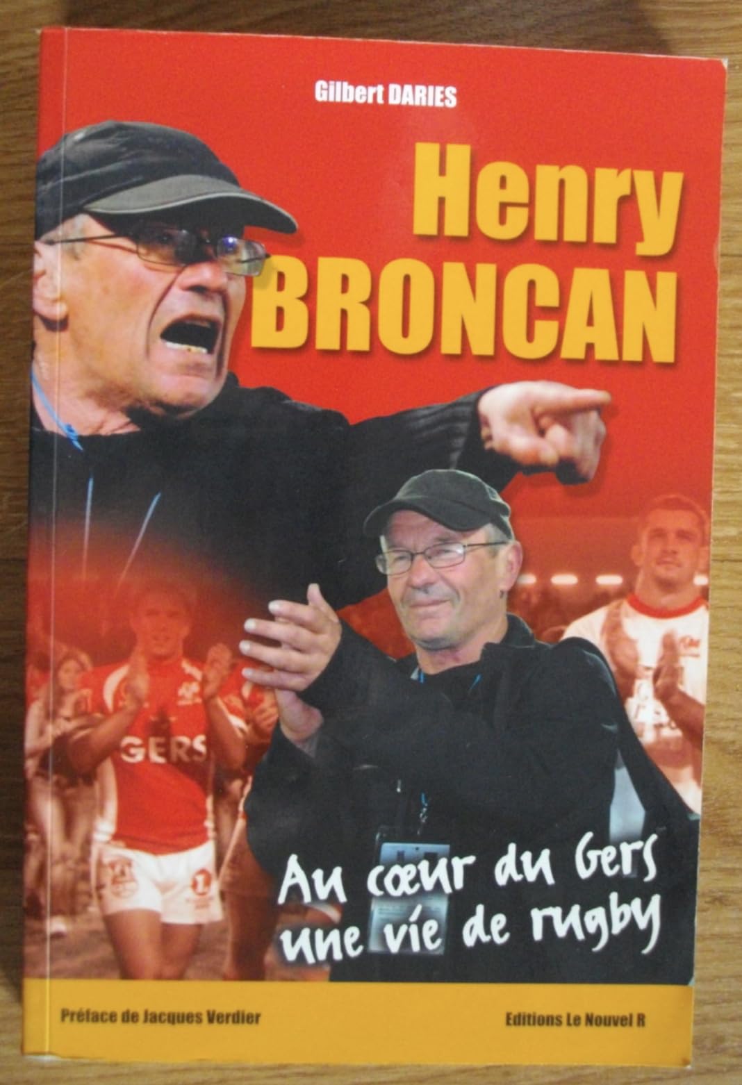 Henry Broncan / Au cœur du Gers une vie de rugby / Préface de Jacques Verdier Books