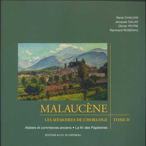 Malaucène, village du Ventoux: Les mémoires de l'horloge book